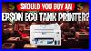 Should-You-Buy-An-Epson-Ecotank-Printer-Explained-01-ma